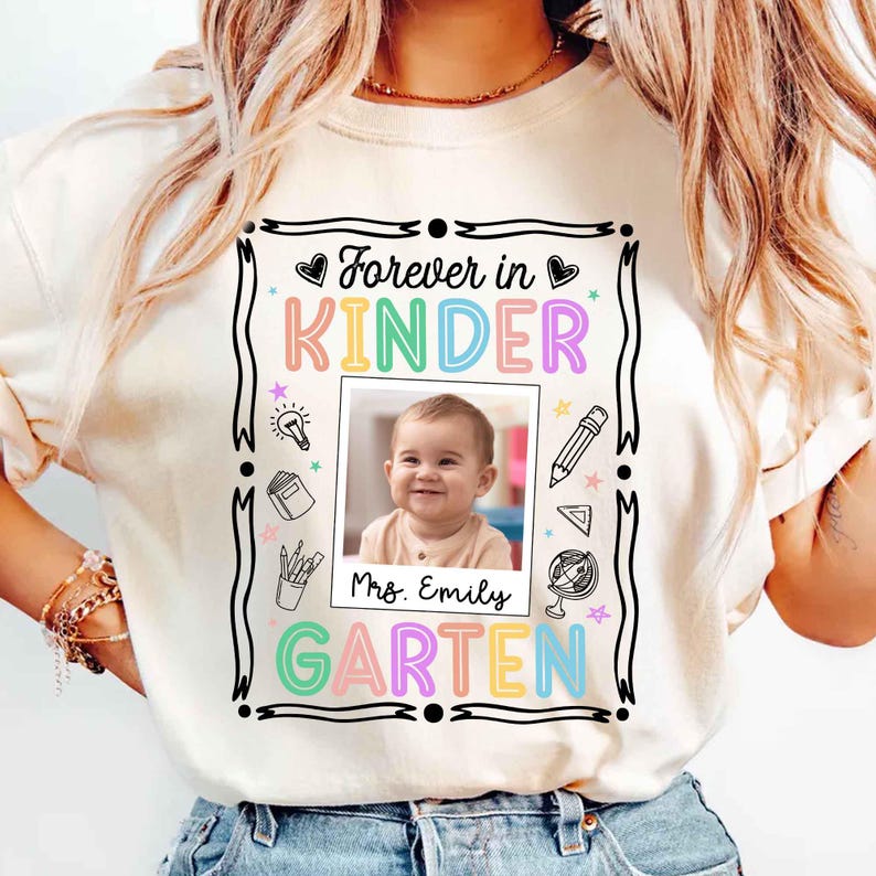Forever in Kindergarten Shirt, Custom Teacher Team Tee, Personalized Kindergarten Teacher Gift, Back to School Shirt